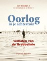Oorlog in je achtertuin - Jan Blokker - 9789040076718
