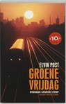 Groene vrijdag  - POST, Elvin - 9789041409874