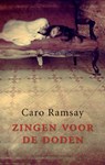Zingen voor de doden - Caro Ramsay - 9789041418937