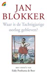 Waar is de Tachtigjarige Oorlog gebleven? - Jan Blokker - 9789041709790