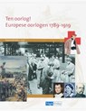 Ten oorlog! Europese oorlogen 1789-1919 + cd-rom - DALHUISEN, L. - 9789042537071