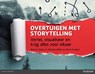 Overtuigen met storytelling - Martin Sykes ; Nick Malik ; Mark D. West - 9789043028479