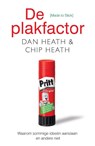 De plakfactor - Chip Heath ; Dan Heath - 9789043029582