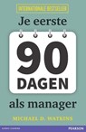 Je eerste 90 dagen als manager - Michael D. Watkins - 9789043032148