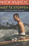 Niet te stoppen - Nick Vujicic - 9789043521376