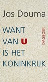 Want van u is het koninkrijk - Jos Douma - 9789043523646