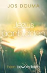 Jezus aanbidden - Jos Douma - 9789043525732
