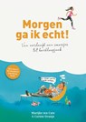 Morgen ga ik echt! - Corien Oranje ; Marijke ten Cate - 9789043529228
