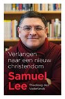 Verlangen naar een nieuw christendom - Samuel Lee - 9789043534307