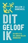 Dit geloof ik - Willem J. Ouweneel - 9789043535229