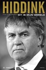 Hiddink, dit is mijn wereld - NIEUWENHOF, F. van den - 9789043908870