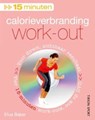15 minuten / Calorie verbranding work-out + DVD - BAKER, Efua - 9789043913362
