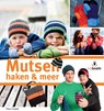 Mutsen haken & meer - Thomas Jaenisch ; Felix Rohland - 9789043916080