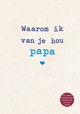 Waarom ik van je hou papa, Alexandra Reinwarth -  - 9789043922807
