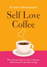Self Love Coffee - Kristen Helmstetter - 9789043929271