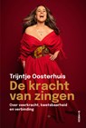 De kracht van zingen - Trijntje Oosterhuis - 9789043940665