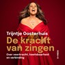 De kracht van zingen - Trijntje Oosterhuis - 9789043940672