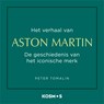 Het verhaal van Aston Martin - Peter Tomalin - 9789043942034