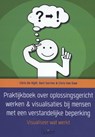 Praktijkboek over oplossingsgericht werken & visualisaties bij mensen met een verstandelijke beperking - Chris De Rijdt ; Bart Serrien ; Chris Van Dam - 9789044131796