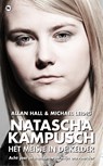 Natascha Kampusch: Het meisje in de kelder - Alan Hall ; Michael Leidig - 9789044329155