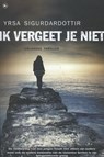 Ik vergeet je niet - SIGURDARDOTTIR, Yrsa - 9789044338874