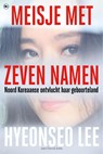 Meisje met zeven namen - Hyeonseo Lee ; David John - 9789044344424