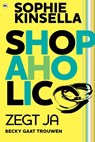 Shopaholic zegt ja - Sophie Kinsella - 9789044346176