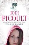 Voor de wolven - Jodi Picoult - 9789044357967