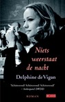 Niets weerstaat de nacht - Delphine de Vigan - 9789044523911