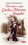 De eeuw van Carlos Moreno Amador - Onno Wesseling - 9789044528244