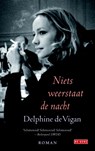 Niets weerstaat de nacht - Delphine de Vigan - 9789044532814