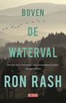 Boven de waterval - Ron Rash - 9789044536751