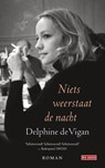 Niets weerstaat de nacht - Delphine de Vigan - 9789044538977