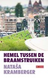 Hemel tussen de braamstruiken - Nataša Kramberger - 9789044539929