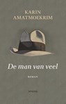 De man van veel - Karin Amatmoekrim - 9789044623246