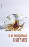 De val van mijn moeder - Ernst Timmer - 9789044630374