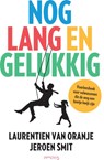 Nog lang en gelukkig - Laurentien van Oranje ; Jeroen Smit - 9789044630572