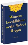 Waarom boeddhisme werkt - Robert Wright - 9789044636390