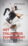 Het Italiaanse experiment - Pepijn Corduwener ; Arthur Weststeijn - 9789044644265