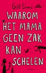 Waarom het mama geen zak kan schelen - Gill Sims - 9789044644647