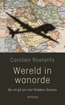 Wereld in wanorde - Carolien Roelants - 9789044645996