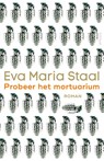 Probeer het mortuarium - Eva Maria Staal - 9789044646023