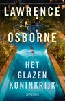 Het glazen Koninkrijk - Lawrence Osborne - 9789044646085