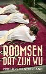 Roomsen, dat zijn wij - Gerry van der List - 9789044646597