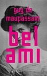 Bel Ami - Guy de Maupassant - 9789044647006