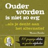 Ouder worden is niet zo erg ... Als je denkt aan het alternatief - Maurice Chevalier - 9789044737554