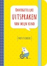 Onvergetelijke uitspraken van mijn kind -  - 9789044750881