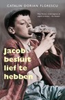 Jacob besluit lief te hebben - Catalin Dorian Florescu - 9789044965858