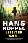 Je bent nu van mij - Hans Koppel - 9789044965957