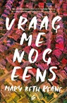 Vraag me nog eens - Mary Beth Keane - 9789044978759
